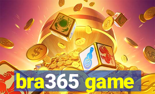bra365 game